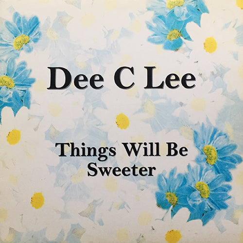DEE C. LEE // THINGS WILL BE SWEETER (2VER) / WHEREVER YOU RUN
