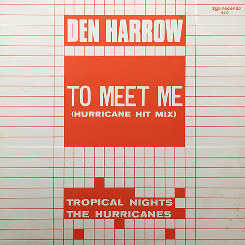 DEN HARROW / HURRICANES // TO MEET ME (HURRICANE HIT MIX) (5:45) / TROPICAL NIGHTS (5:02)