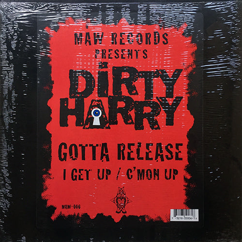 DIRTY HARRY // GOTTA RELEASE / I GET UP / C'MON UP