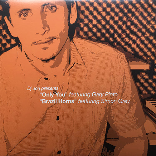 DJ JORJ feat. GARY PINTO // ONLY YOU (2VER) / BRAZIL HORNS (2VER)