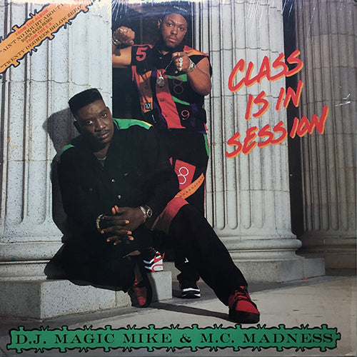 D.J. MAGIC MIKE & M.C. MADNESS // CLASS IS IN SESSION (3VER) / AIN'T NO DOUBT ABOUT IT