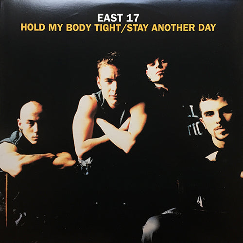 EAST 17 // HOLD MY BODY TIGHT (3VER) / STAY ANOTHER DAY
