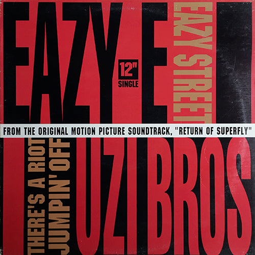 EAZY-E / UZI BROS. // EAZY STREET (2VER) / THERE'S A RIOT JUMPIN' OFF (2VER)