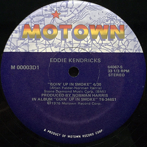 EDDIE KENDRICKS / WILLIE HUTCH // GOIN' UP IN SMOKE (4:30) / SHAKE IT, SHAKE IT (3:33)