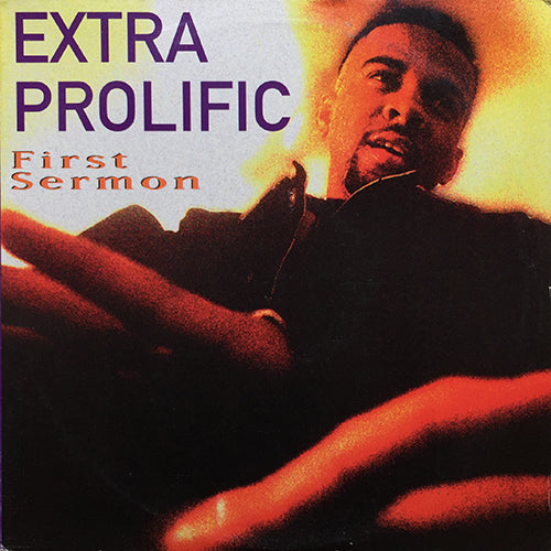 EXTRA PROLIFIC // FIRST SERMON (3VER) / GIVE IT UP