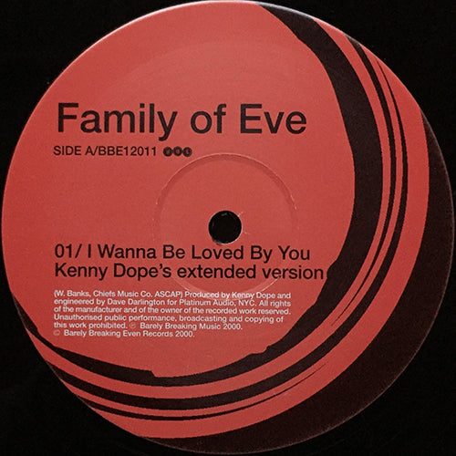 FAMILY OF EVE // I WANNA BE LOVED BY YOU (KENNY DOPE'S EXTENDED VERSION & ORIGINAL) (2VER) / PLEASE BE TRUTHFUL