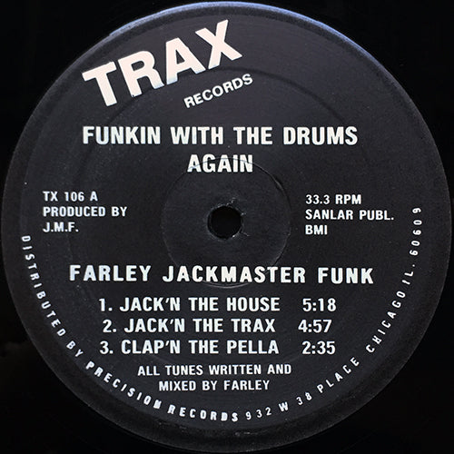 FARLEY JACKMASTER FUNK // FUNKIN WITH THE DRUMS AGAIN (3VER) / OH MY GOD / FARLEY KNOWS HOUSE / FARLEY FARLEY