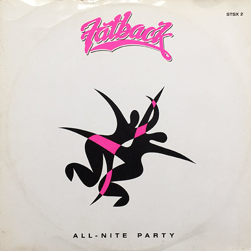 FATBACK // ALL-NITE PARTY (7:34) / (INSTRUMENTAL REMIX) (4:19) / (PARTYPELLA) (4:22)