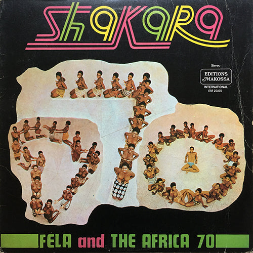 FELA AND THE AFRIKA 70 // SHAKARA OLOJE / LADY