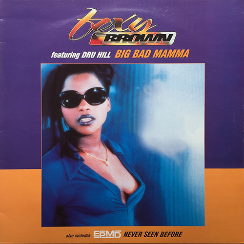 FOXY BROWN feat. DRU HILL / EPMD // BIG BAD MAMMA (2VER) / NEVER SEEN BEFORE (2VER)