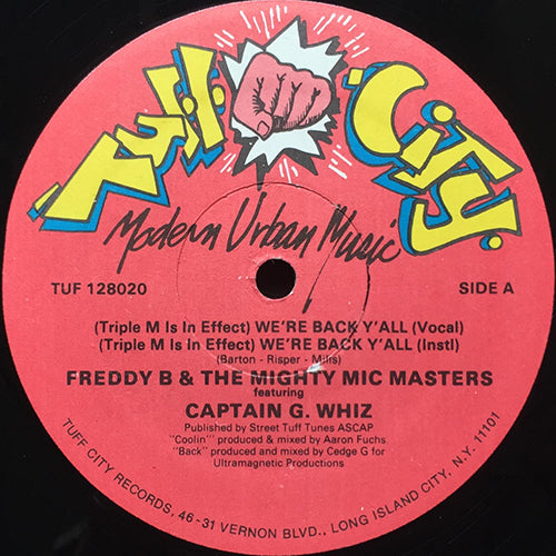 FREDDY B & THE MIGHTY MIC MASTERS feat. CAPTAIN G. WHIZ // (TRIPLE M IS IN EFFECT) WE'RE BACK Y'ALL (2VER) / COOLIN' ON THE AVE. (2VER)
