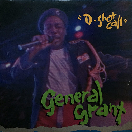 GENERAL GRANT // D-SHOT CALL (4VER)