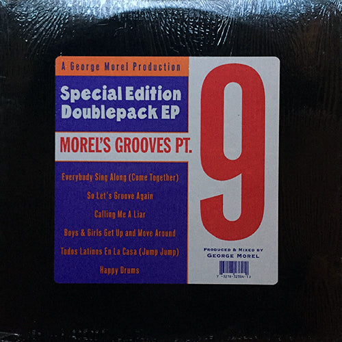 GEORGE MOREL // MOREL'S GROOVES PT. 9 (EP) inc. EVERYBODY SING ALONG / SO LET'S GROOVE AGAIN / CALLING ME A LIAR / BOYS & GIRLS GET ON UP AND MOVE AROUND (2VER) / TODO LOS LATINOS EN LA CASA (JUMP, JUMP) (2VER)