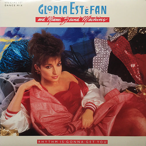 GLORIA ESTEFAN AND MIAMI SOUND MACHINE // RHYTHM IS GONNA GET YOU (7:09) / DUB (5:58)