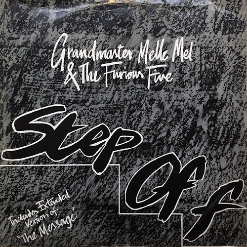 GRANDMASTER FLASH & THE FURIOUS FIVE // STEP OFF / THE MESSAGE