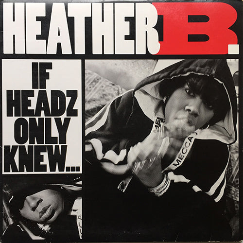 HEATHER B. // IF HEADZ ONLY KNEW... (3VER) / NO DOUBT (3VER)