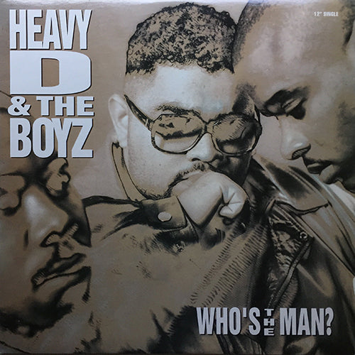 HEAVY D & THE BOYZ // WHO'S THE MAN? (3VER)