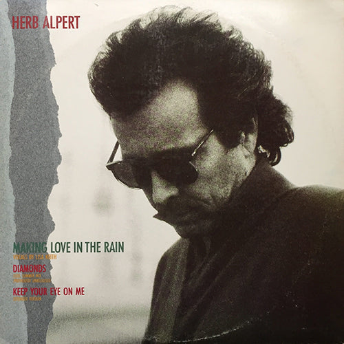HERB ALPERT // MAKING LOVE IN THE RAIN (5:56) / DIAMONDS (COOL SUMMER MIX) (6:16) / KEEP YOUR EYE ON ME (5:53)