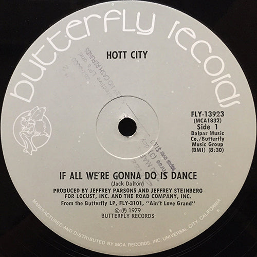 HOTT CITY // IF ALL WE'RE GONNA DO IS DANCE (8:30) / I TOOK HIS MONEY (7:04)