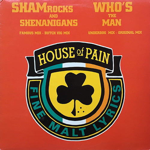 HOUSE OF PAIN // SHAMROCKS AND SHENANIGANS (2VER) / WHO'S THE MAN (2VER)