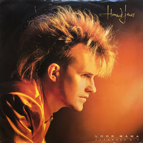 HOWARD JONES // LOOK MAMA (EXTENDED MIX) (9:05) / LEARNING HOW TO LOVE (5:20) / DREAMING INTO ACTION (LIVE) (4:44)
