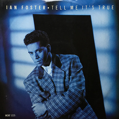 IAN FOSTER // TELL ME IT'S TRUE (6:09/4:02) / INST (5:42)