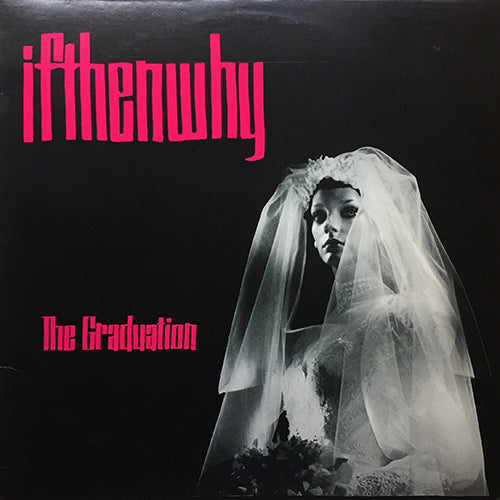 IFTHENWHY // THE GRADUATION (EP) inc. COUNTER CIRCULAR / HIS STILL DAY / ONE MAN WARRIOR / WE MOVE