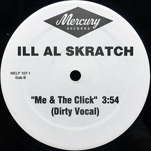 ILL AL SKRATCH // ME & THE CLICK (2VER)