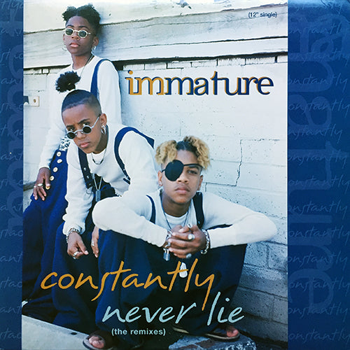 IMMATURE // CONSTANTLY (FUNKY STREET MIX) (3:58) / (FUNKY STREET MIX INSTRUMENTAL) (3:59) / NEVER LIE (DA' BOMB STREET REMIX) (4:27)