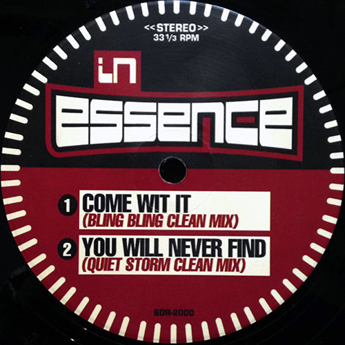 IN ESSENCE // YOU WILL NEVER FIND / COME WIT ME