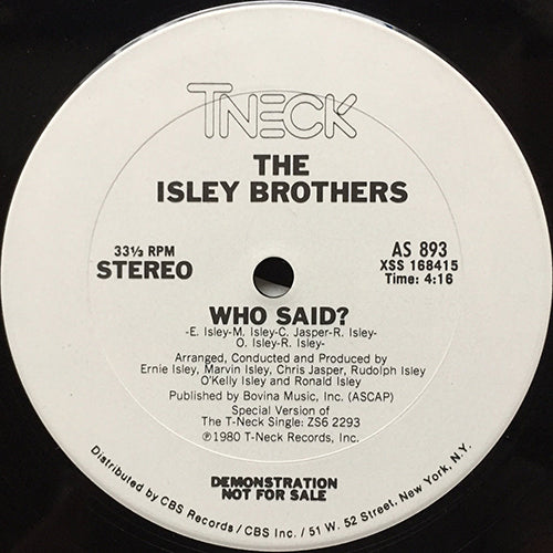 ISLEY BROTHERS // WHO SAID? (4:16) / (CAN'T YOU SEE) WHAT YOU DO TO ME? (4:09)