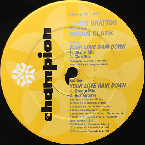 JAMES BRATTON presents SUSAN CLARK // YOUR LOVE RAIN DOWN (4VER)
