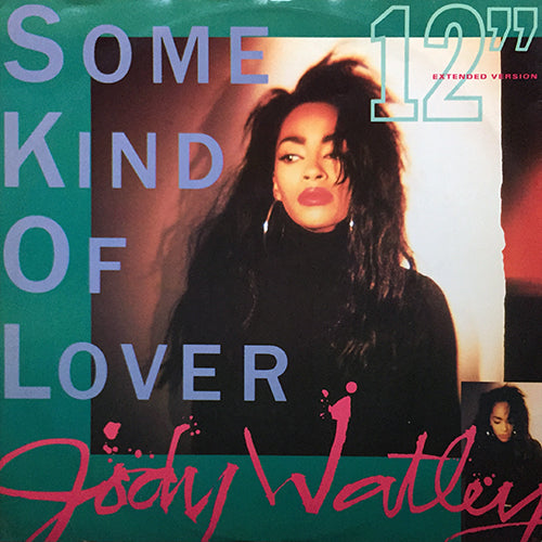 JODY WATLEY // SOME KIND OF LOVER (EXTENDED VERSION) (7:18) / (EXTENDED INSTRUMENTAL) (7:18) / (BONUS BEATS) (4:18)