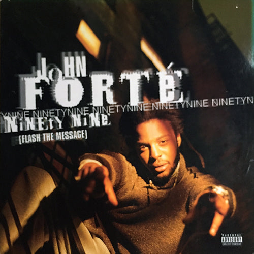 JOHN FORTE // NINTY NINE (3VER) / FLASH THE MESSAGE (3VER)