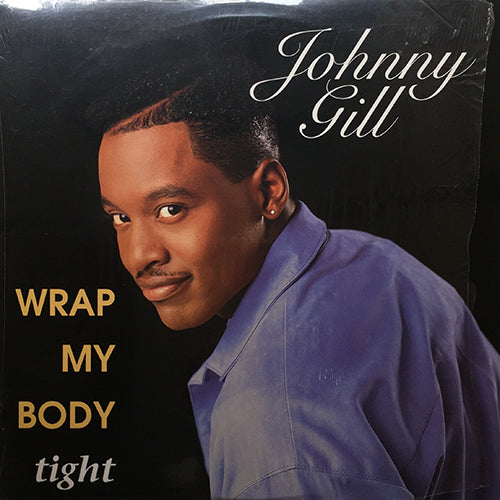 JOHNNY GILL // WRAP MY BODY TIGHT (5VER)