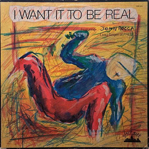 JOHN ROCCA // I WANT IT TO BE REAL (7:35) / INST (5:06) / ENGLISHMAN IN NEW YORK (7:23)