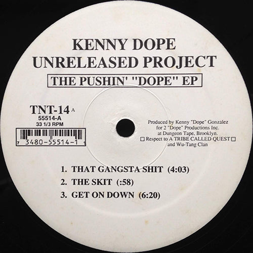 KENNY DOPE // THE UNRELEASED PROJECT (THE PUSHIN' DOPE EP) inc. GET ON DOWN / THAT GANGSTA SHIT / THE SKIT / COMIN' INSIDE / CATCH THE SYNTH / INSIDE