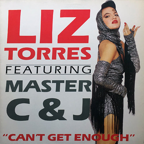 LIZ TORRES feat. MASTER C & J // CAN'T GET ENOUGH (LP) inc. FACE IT / MAMA'S BOY / WHEN YOU HOLD ME / NO MORE MIND GAMES / IN THE CITY / WHAT YOU MAKE ME FEEL