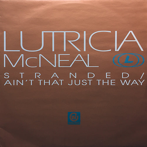 LUTRICIA MCNEAL // STRANDED (3VER) / AIN'T THAT JUST THE WAY (S