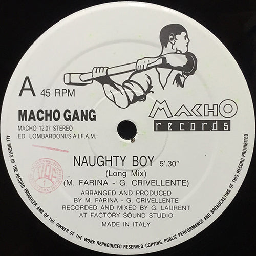 MACHO GANG // NAUGHTY BOY (LONG MIX) (5:30) / (HOUSE MIX) (5:38)