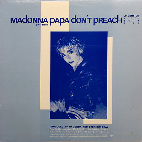 MADONNA // PAPA DON'T PREACH (LP VERSION) (4:27) / (EDIT) (3:47)
