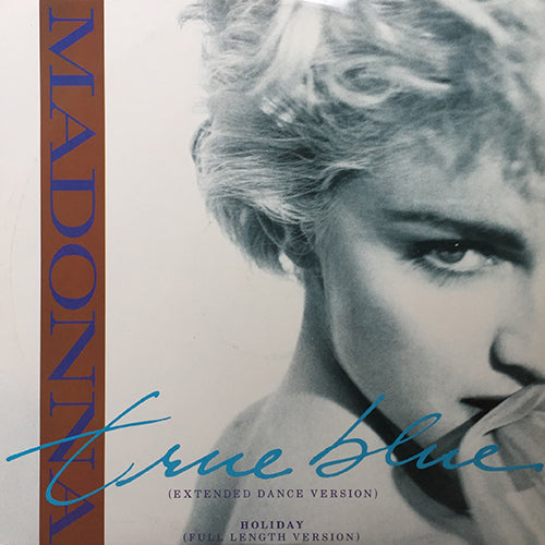 MADONNA // TRUE BLUE (EXTENDED DANCE VERSION) / HOLIDAY (FULL LENGTH VERSION)