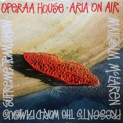 MALCOLM McLAREN presents WORLD'S FAMOUS SUPREME TEAM SHOW // OPERAA HOUSE / DIVA LOVES OPERAA HOUSE / DIE FOR LOVE