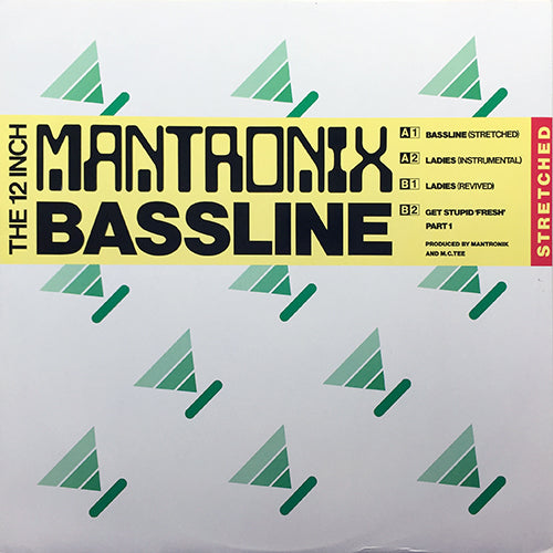 MANTRONIX // BASSLINE (STRETCHED) / LADIES (2VER) / GET STUPID 'FRESH' PART 1