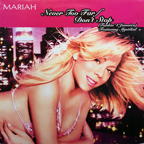 MARIAH CAREY // NEVER TOO FAR / DON'T STOP (FUNKIN' 4 JAMAICA) (2VER)