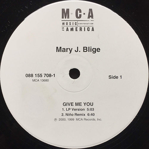 MARY J. BLIGE // GIVE ME YOU (2VER) / LET NO MAN PUT ASUNDER (2VER)