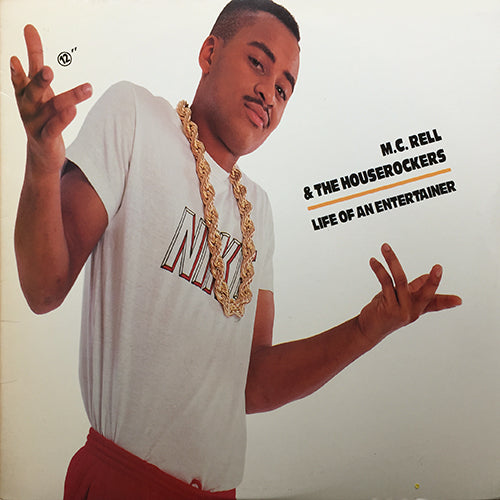 M.C. RELL & THE HOUSEROCKERS // LIFE OF AN ENTERTAINER (3VER) / SOMETHING ABOUT IT (3VER)