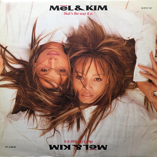 MEL & KIM // THAT'S THE WAY IT IS / I'M THE ONE WHO REALLY LOVES YOU (U.S. REMIX) / YOU CHANGED MY LIFE