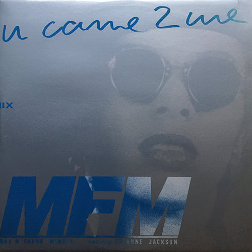 MFM (MAX N' FRANK MINOIA) feat. SUZANNE JACKSON // U CAME 2 ME (3VER)