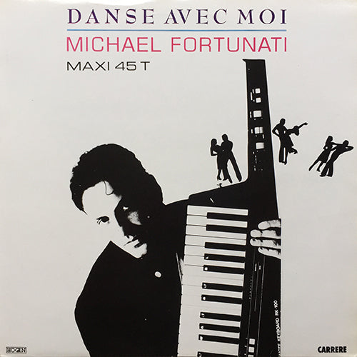 MICHAEL FORTUNATI // DANSE AVEC MOI (VERSION REMIX CLUB) (5:37) / (VERSION 45 T) (3:36)
